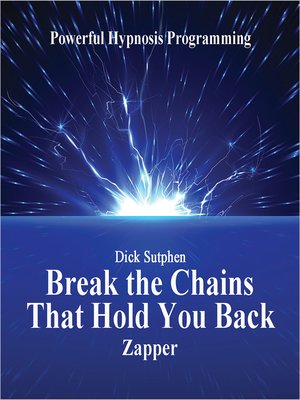 cover image of Break the Chains that Hold You Back